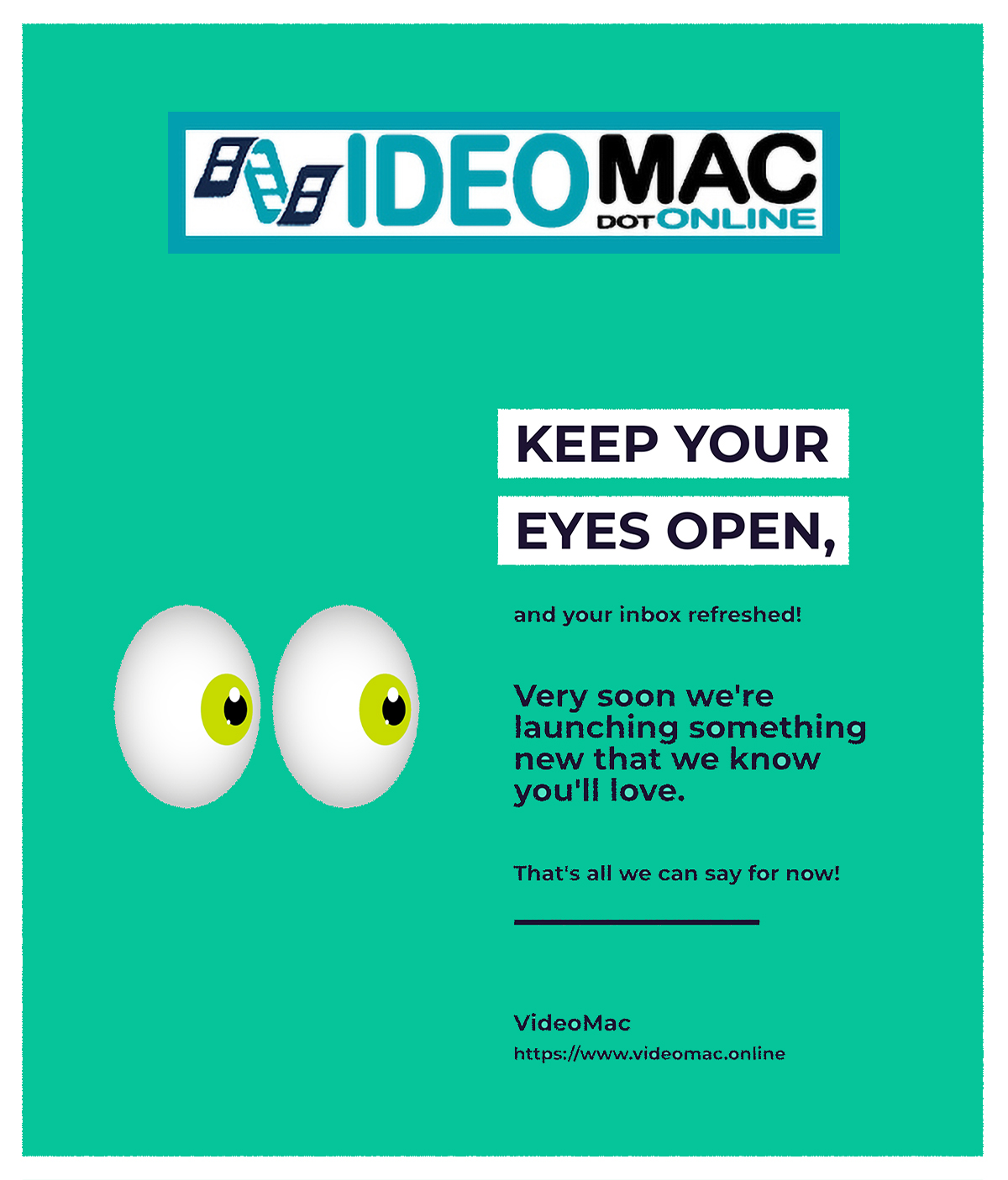 Keep Your Eyes Open... and your invox refreshed!